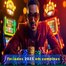 feriados 2025 em campinas